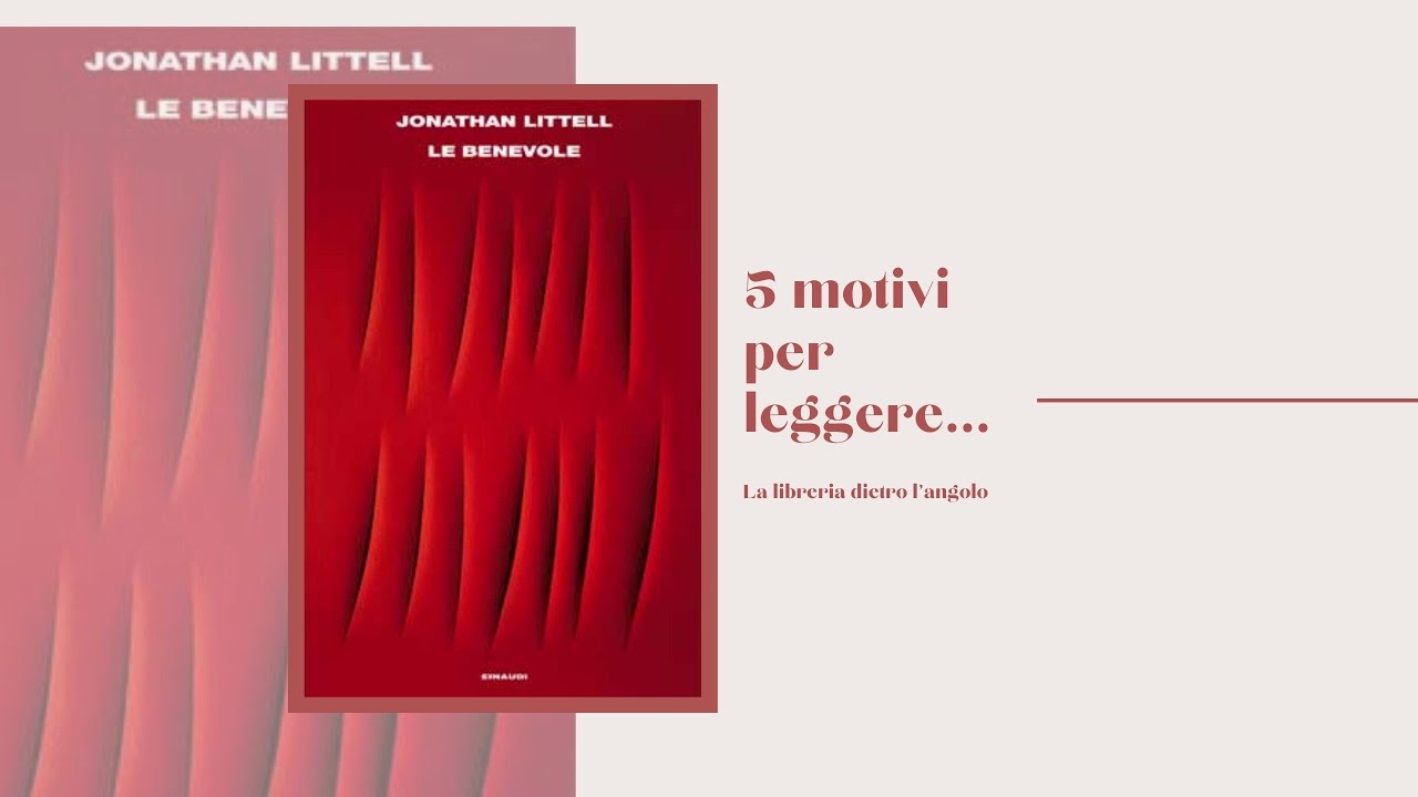 5 motivi per leggere... Le Benevole di Jonathan Littell
