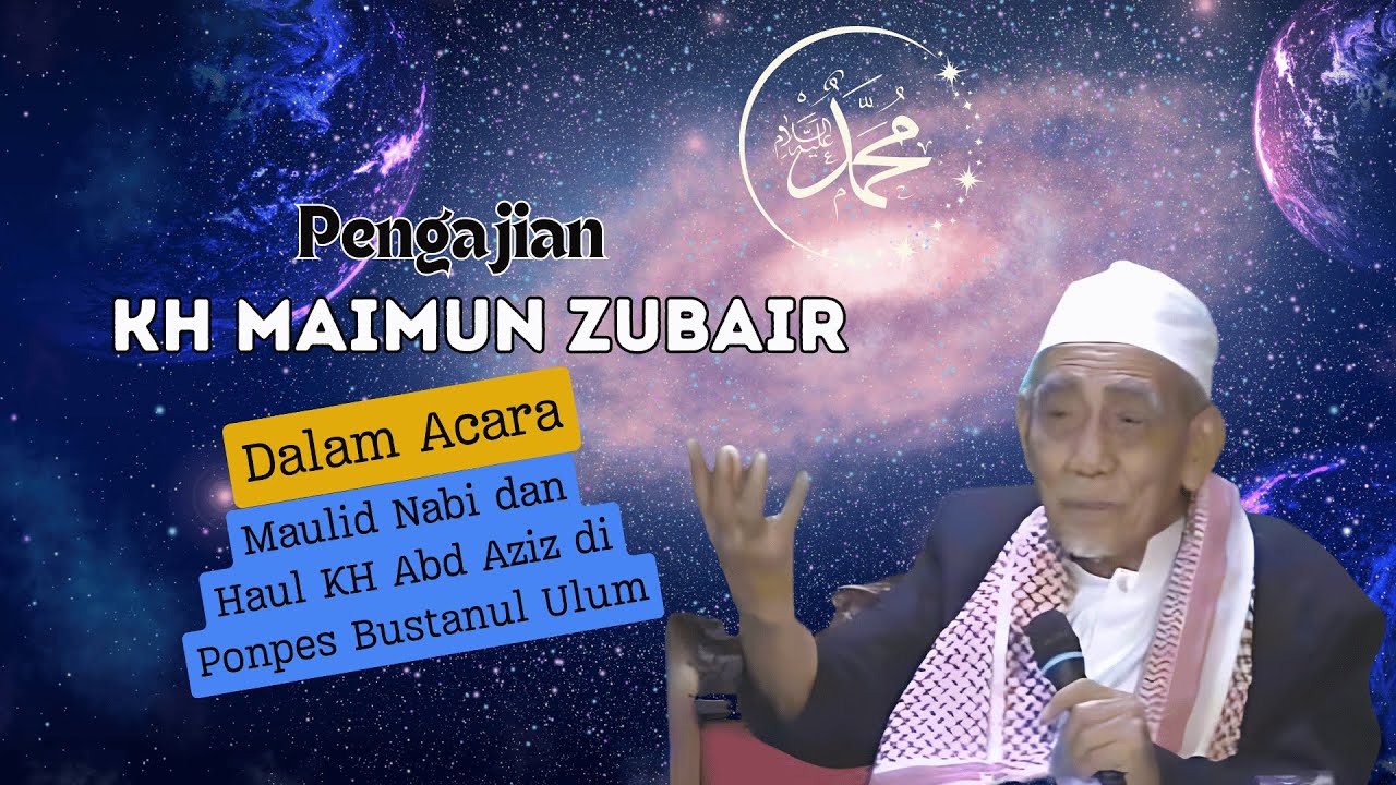 Pengajian KH Maimun Zubair dalam acara Maulid Nabi & Haul KH Abdul Aziz di Ponpes Bustanul Ulum