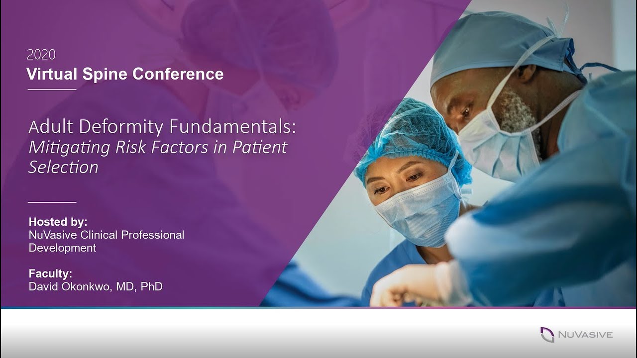 Virtual Spine Conference: Adult Deformity Fundamentals: Mitigating Risk Factors in Patient Selection