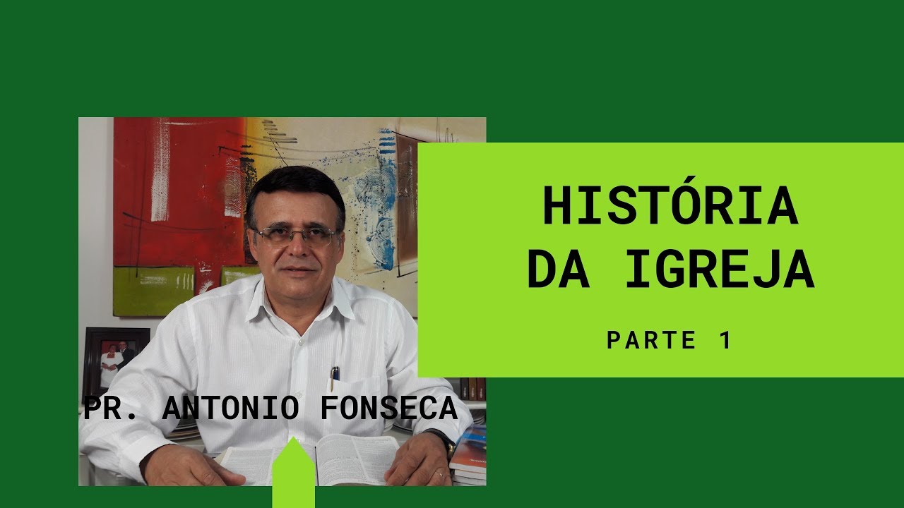 História da Igreja - Parte 1