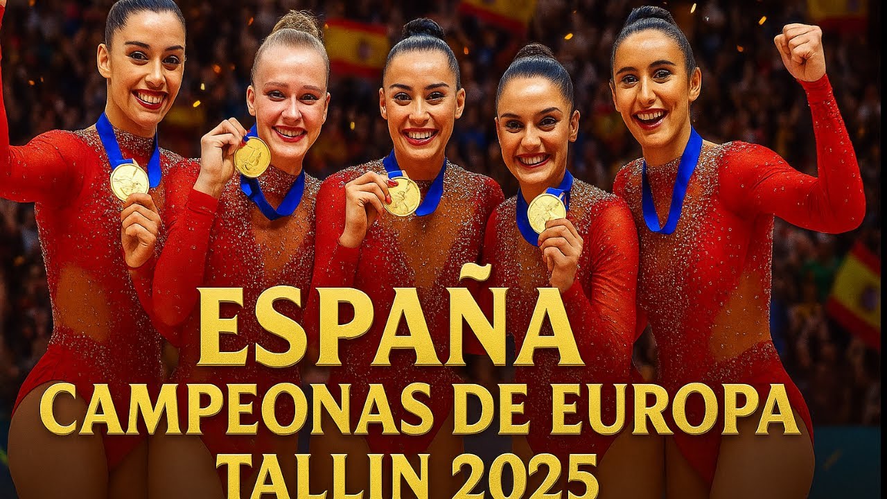 España, Campeonas de Europa en TALLIN
