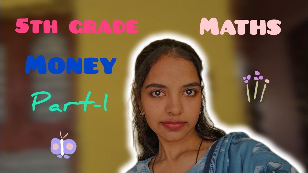 Class 5 Mathematics Chapter MONEY Part-1