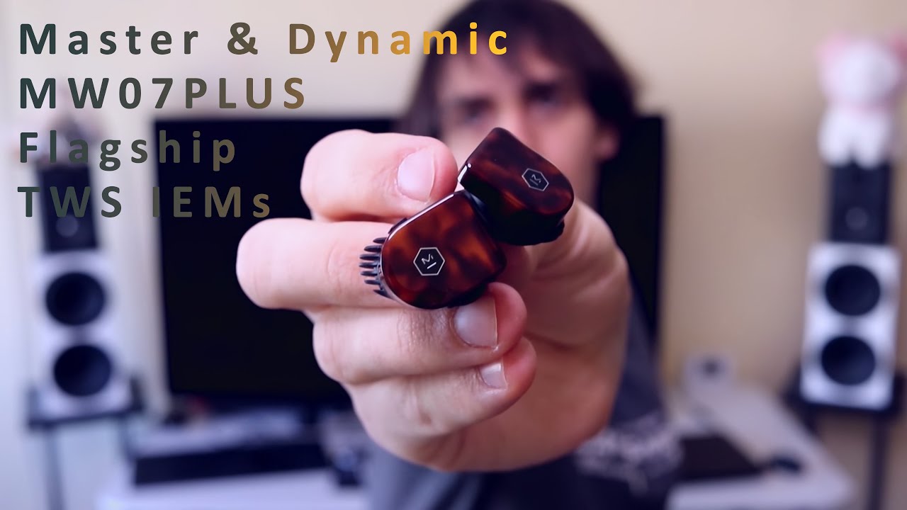 Master&Dynamic MW07 PLUS TWS IEMs / Earphones Review - We Have Flagship TWS Now