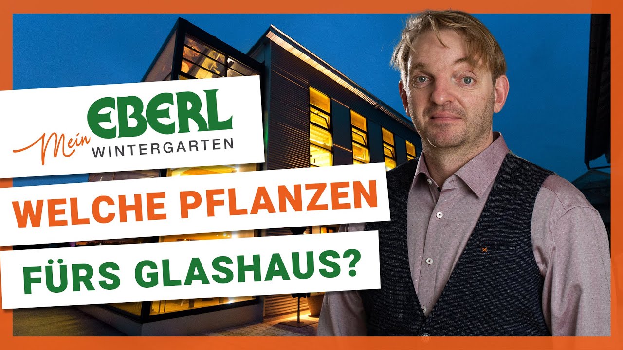 #82 | Mein Eberl Wintergarten | Welche Pflanzen fürs Glashaus?
