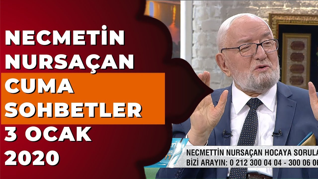 Necmettin Nursaçan İle Cuma Sohbetleri - 3 Ocak 2020