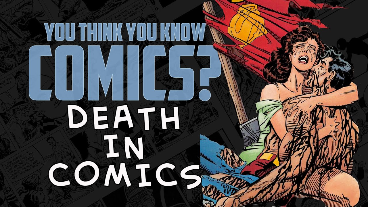 Comic Book Deaths - You Think You Know Comics