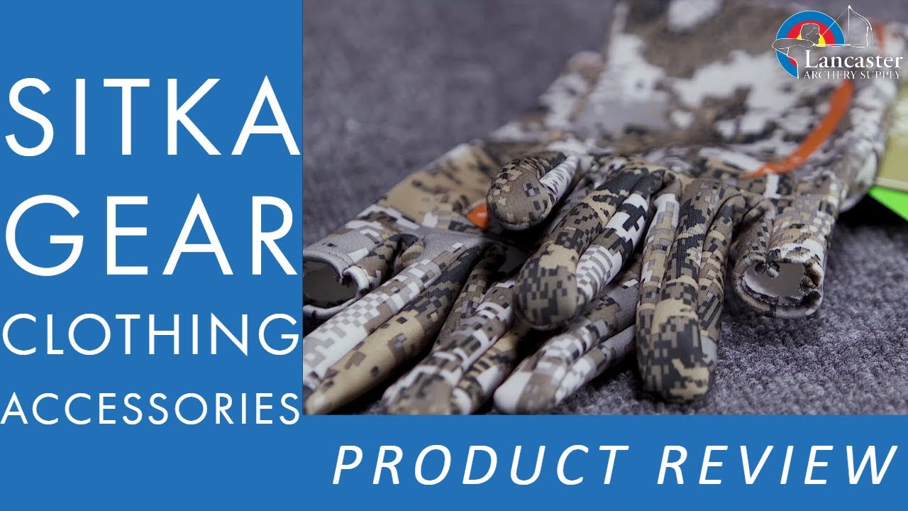 SITKA Clothing Accessories Review | LancasterArchery.com
