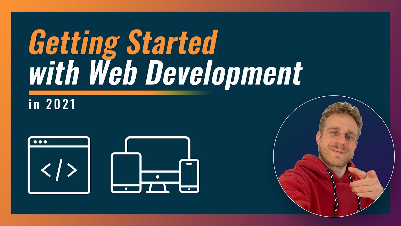 Getting Started with Web Dev in 2021 [Web Development Guide]