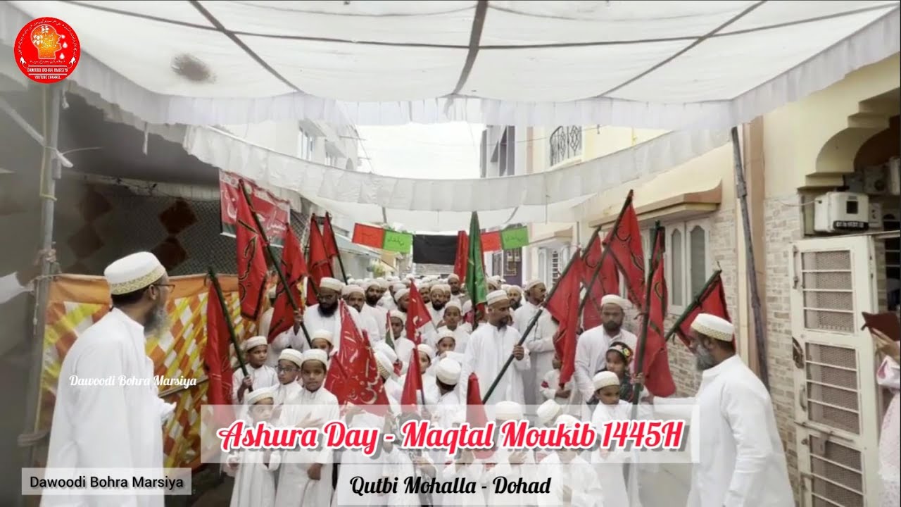 Maqtal Moukib 1445H - Qutbi Mohallha Dohad
