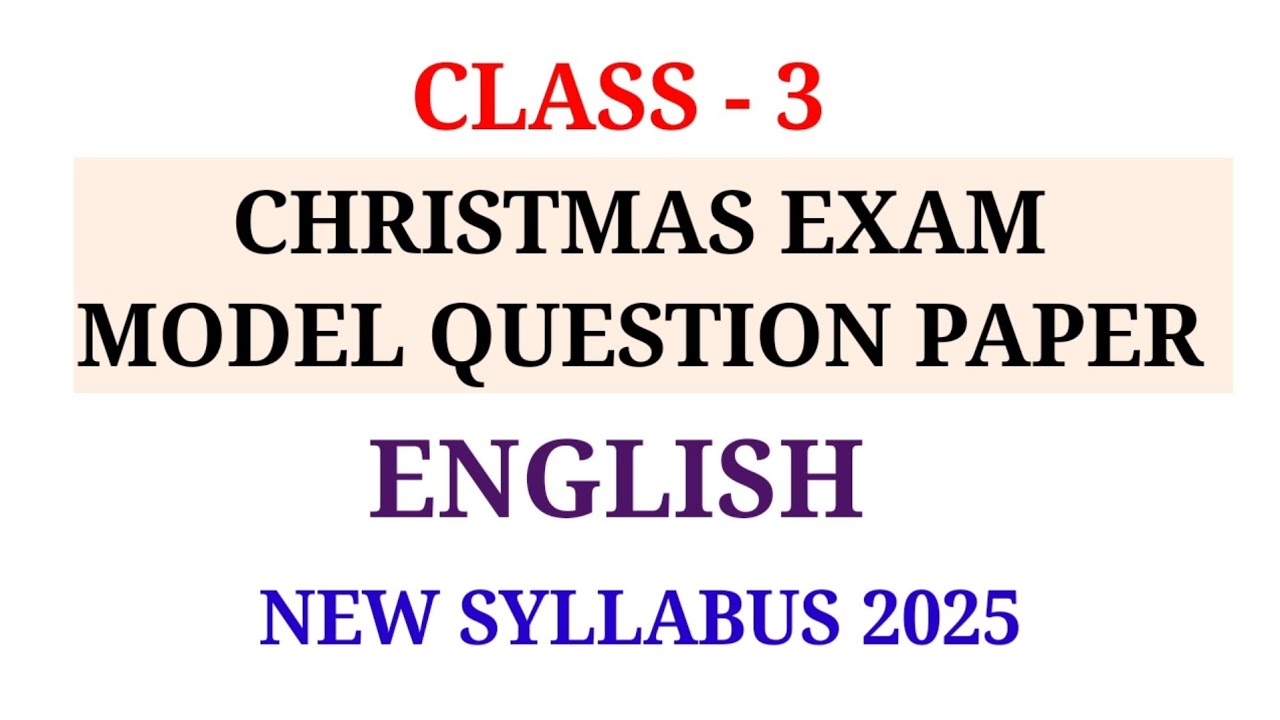 CLASS 3 CHRISTMAS EXAM MODEL QUESTION PAPER ENGLISH | STD 3 SECOND TERM QUESTION PAPER ENGLISH 