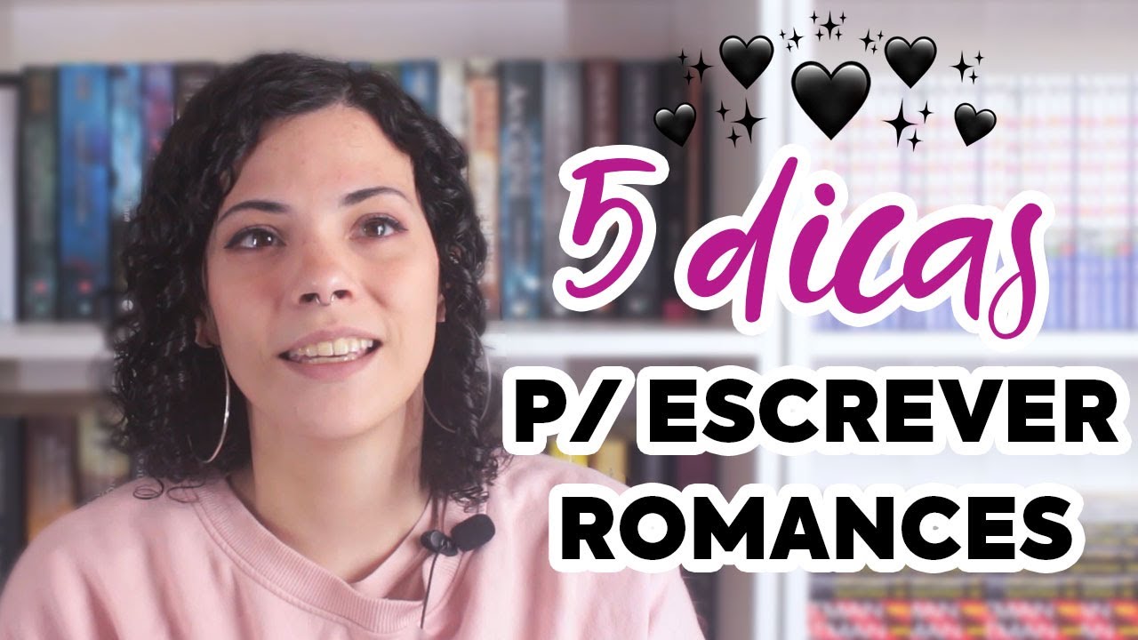 5 Dicas para você escrever o seu romance! 💖