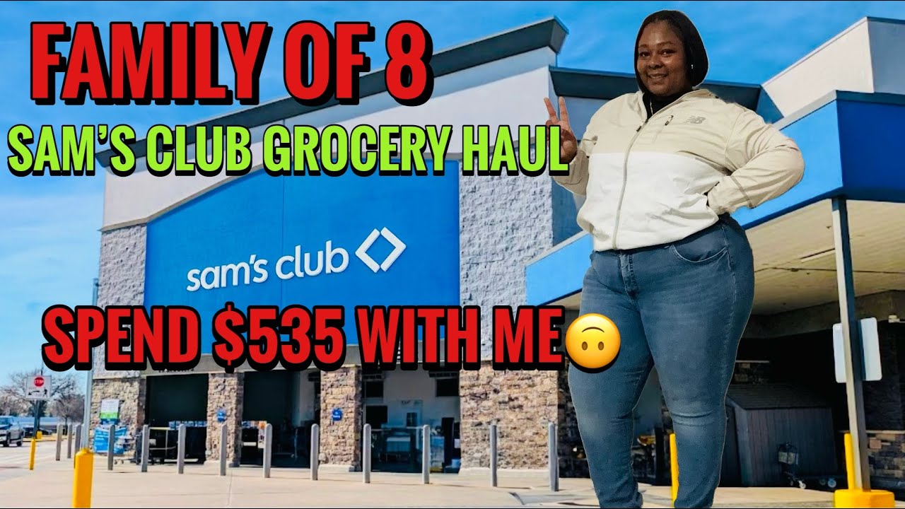 SAM&rsquo;S CLUB GROCERY HAUL {SPEND $535 WITH ME 🙃}