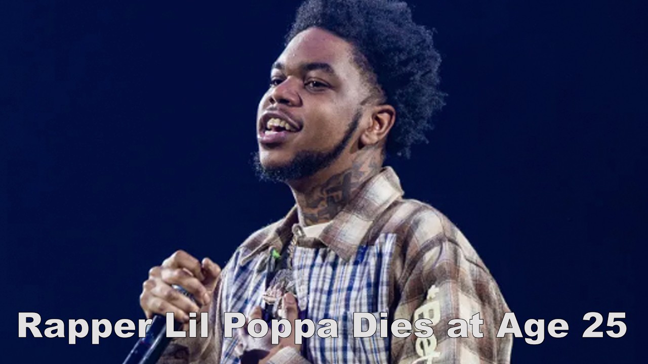 Rapper Lil Poppa Dies at Age 25 Just Days After Releasing New Music