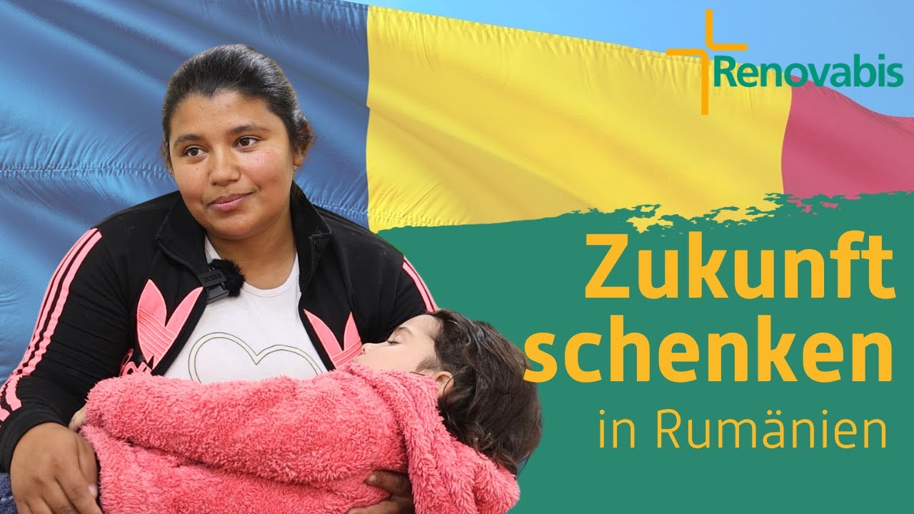 ZUKUNFT schenken: Gelebte MENSCHENWÜRDE in Rumänien