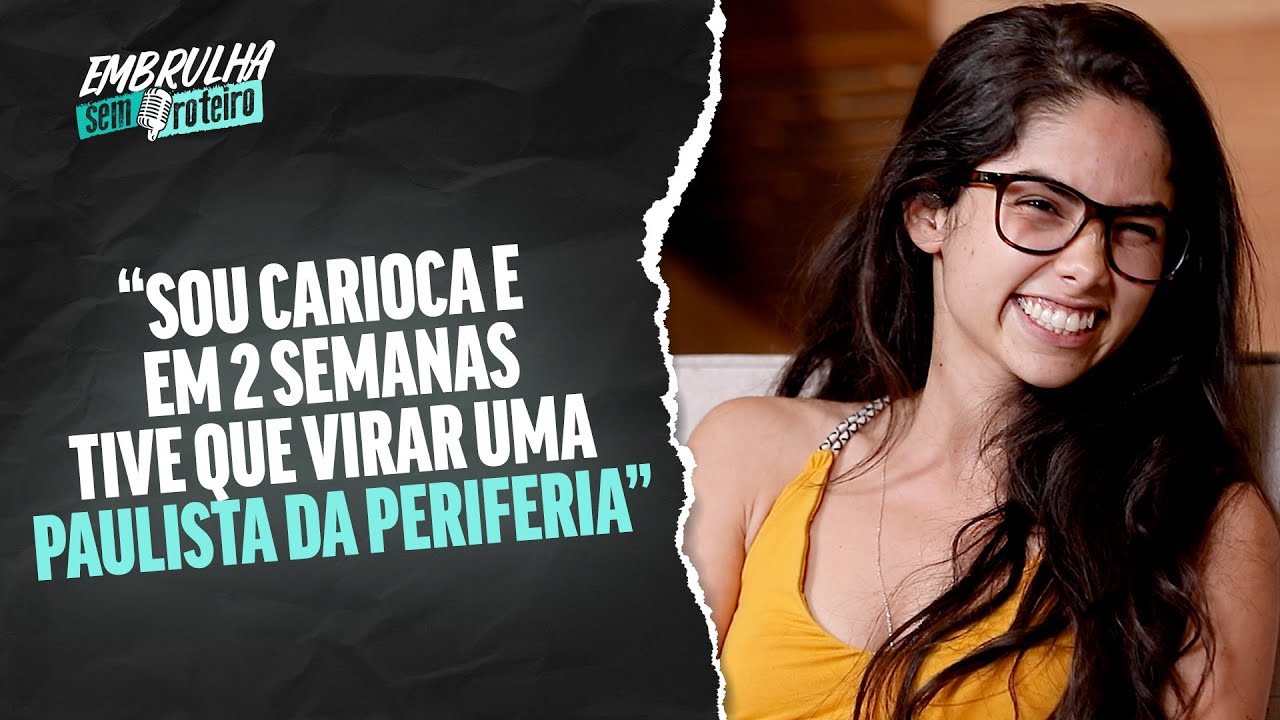 SOTAQUE CARIOCA X PAULISTA - BRUNA MASCARENHAS I EMBRULHA SEM ROTEIRO