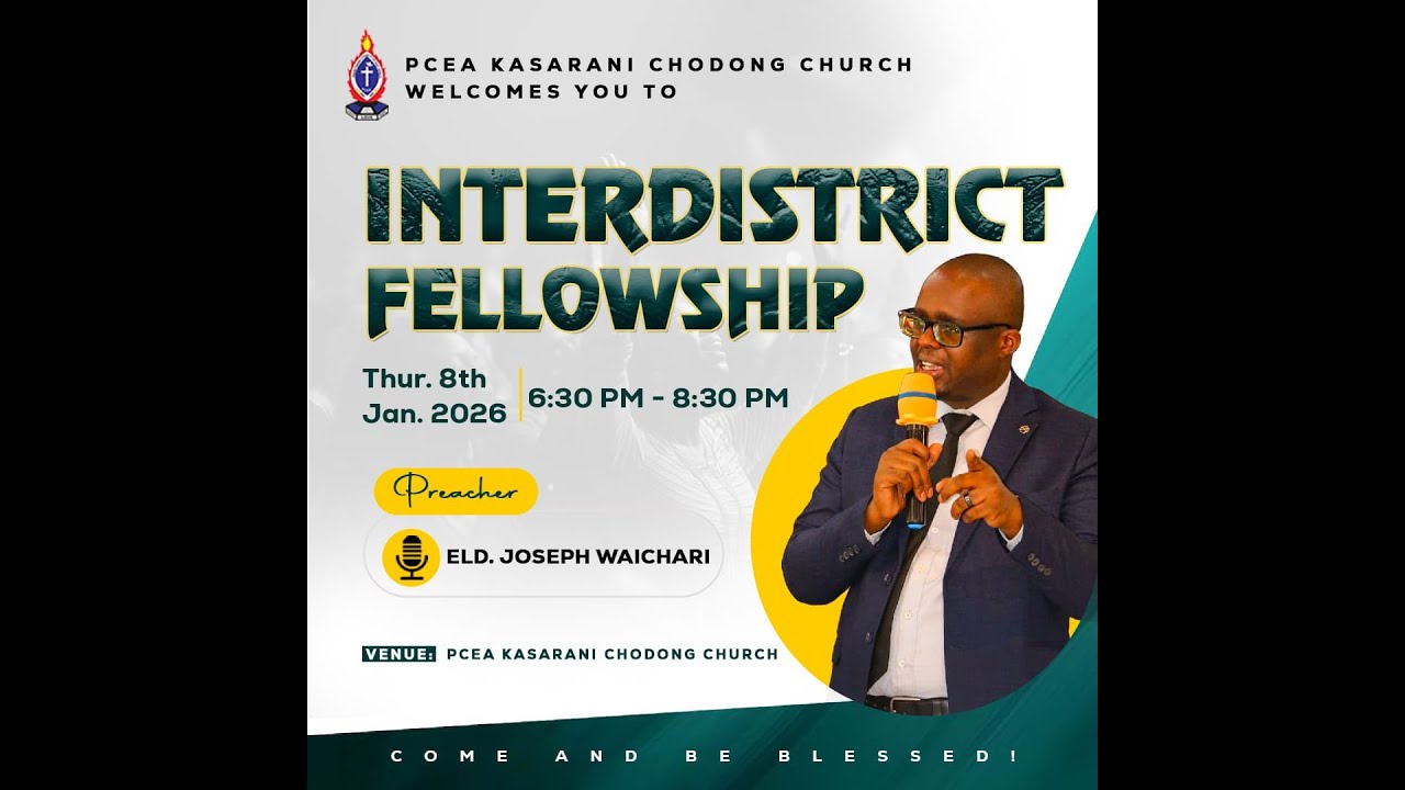 PCEA KASARANI CHODONG CHURCH  -  INTERDISTRICT FELLEOWSHIP (08/01/2026)
