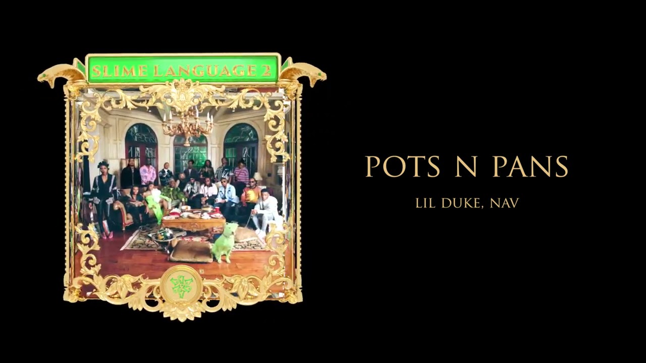 Young Stoner Life & Lil Duke - Pots N Pans (feat. Nav) [Official Audio]