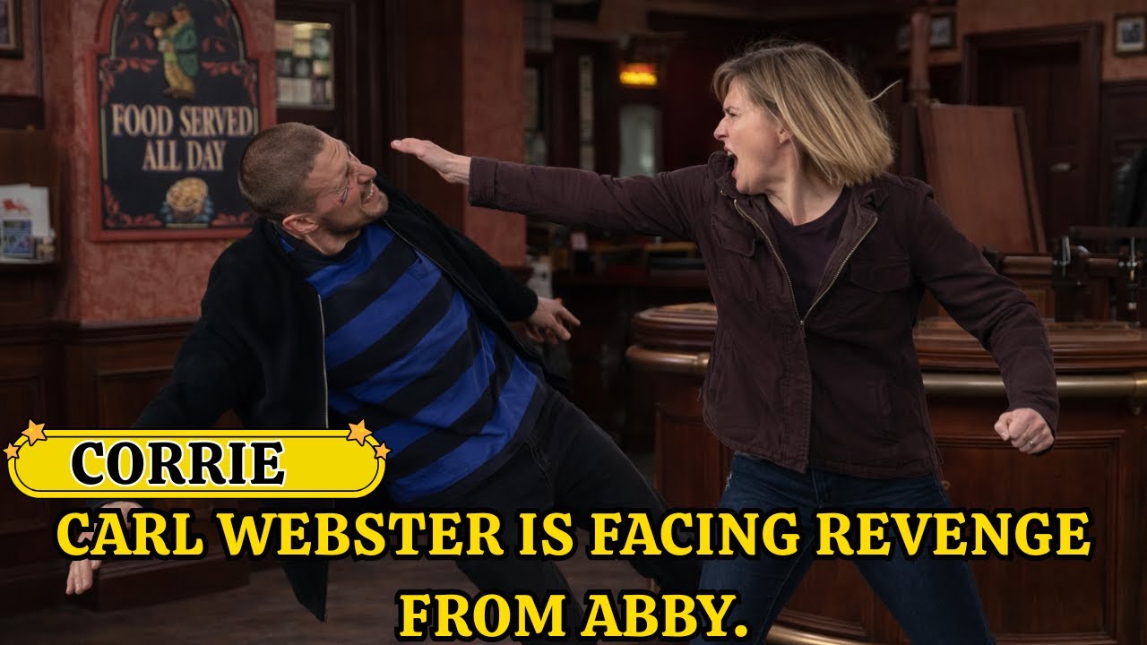 Carl Webster is facing revenge from Abby.