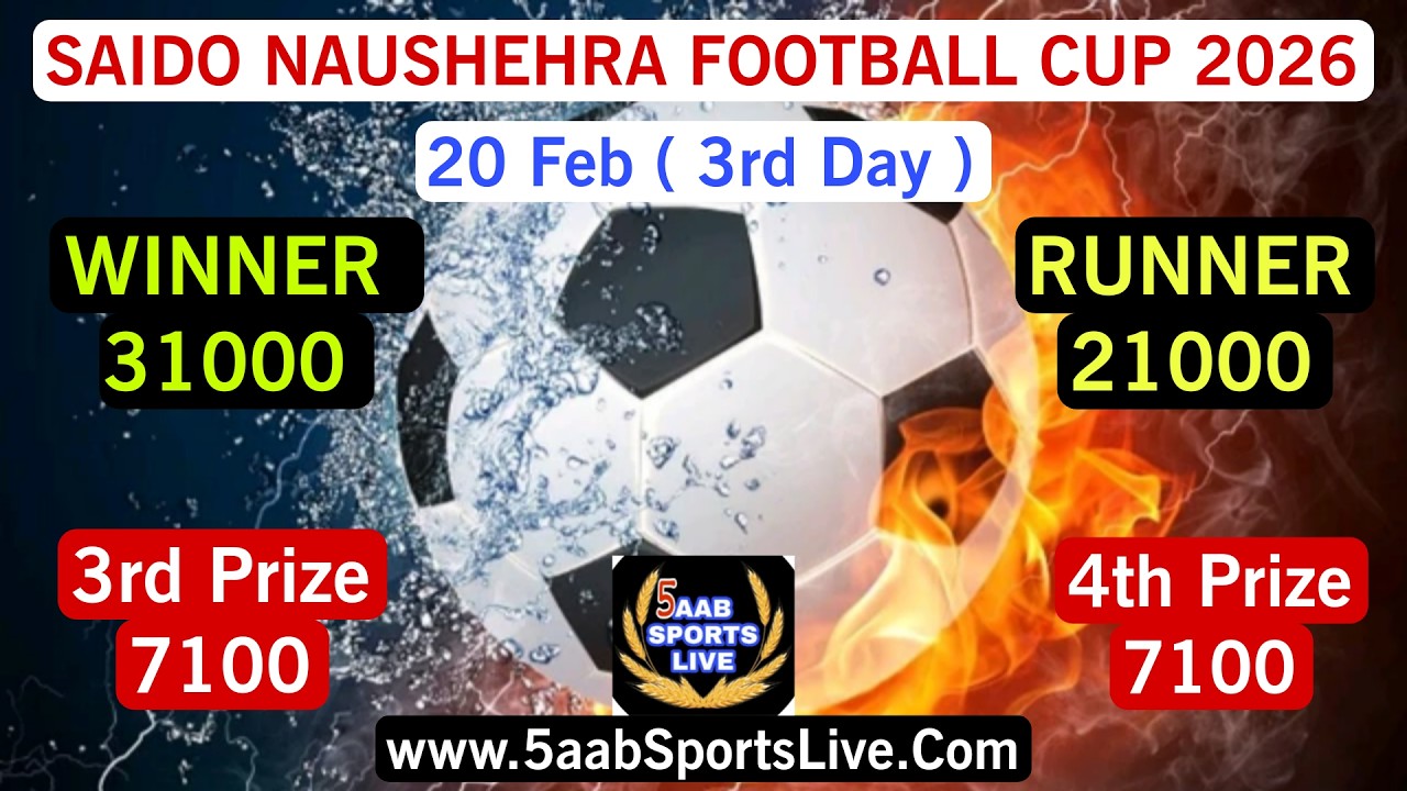 🔴 Live || 3rd Day || Saido Naushehra Football Cup 2026 || Mukerian  Hoshiarpur || 5aab Sports Live