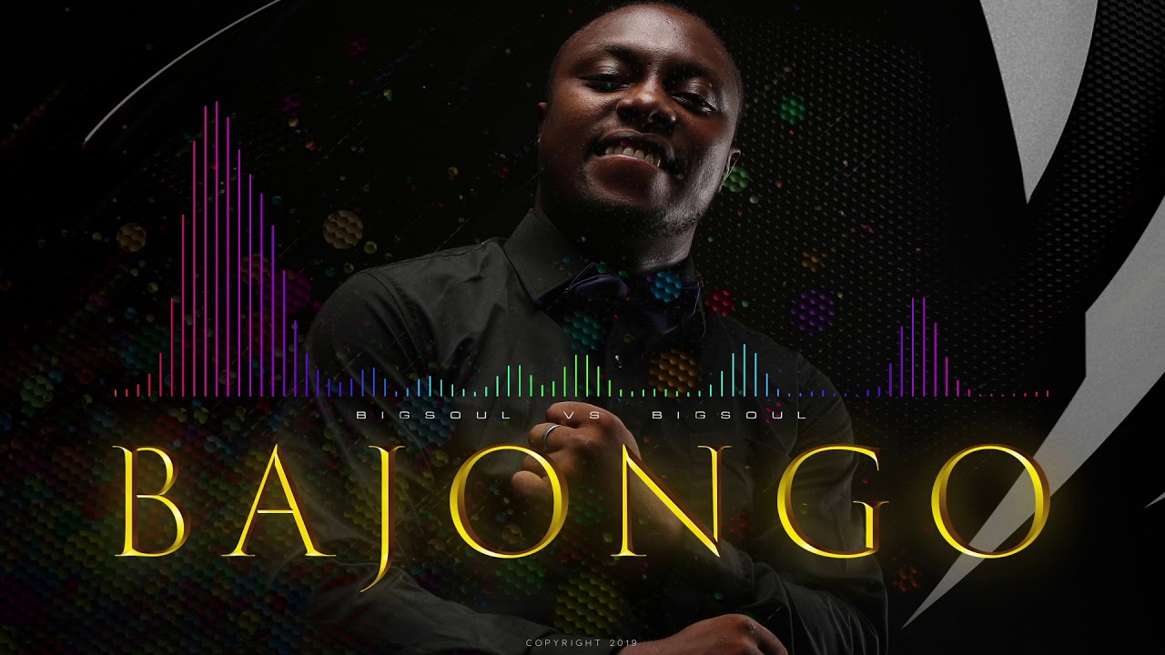 Bajongo Official Audio Bigsoul #HisiaAlbum2019