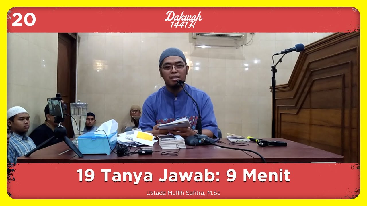VP0159 (1441H) | 19 Tanya jawab: 9 menit | Ustadz Muflih Safitra, M.Sc.