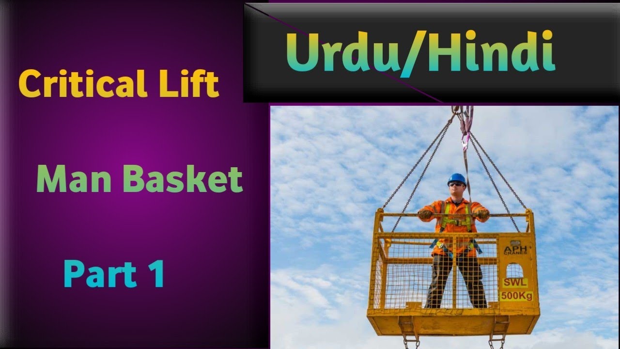 Man Basket Lift Hindi | Aramco Critical Lift Hindi | Pro-Safety | Aramco Safety officer Hindi Urdu