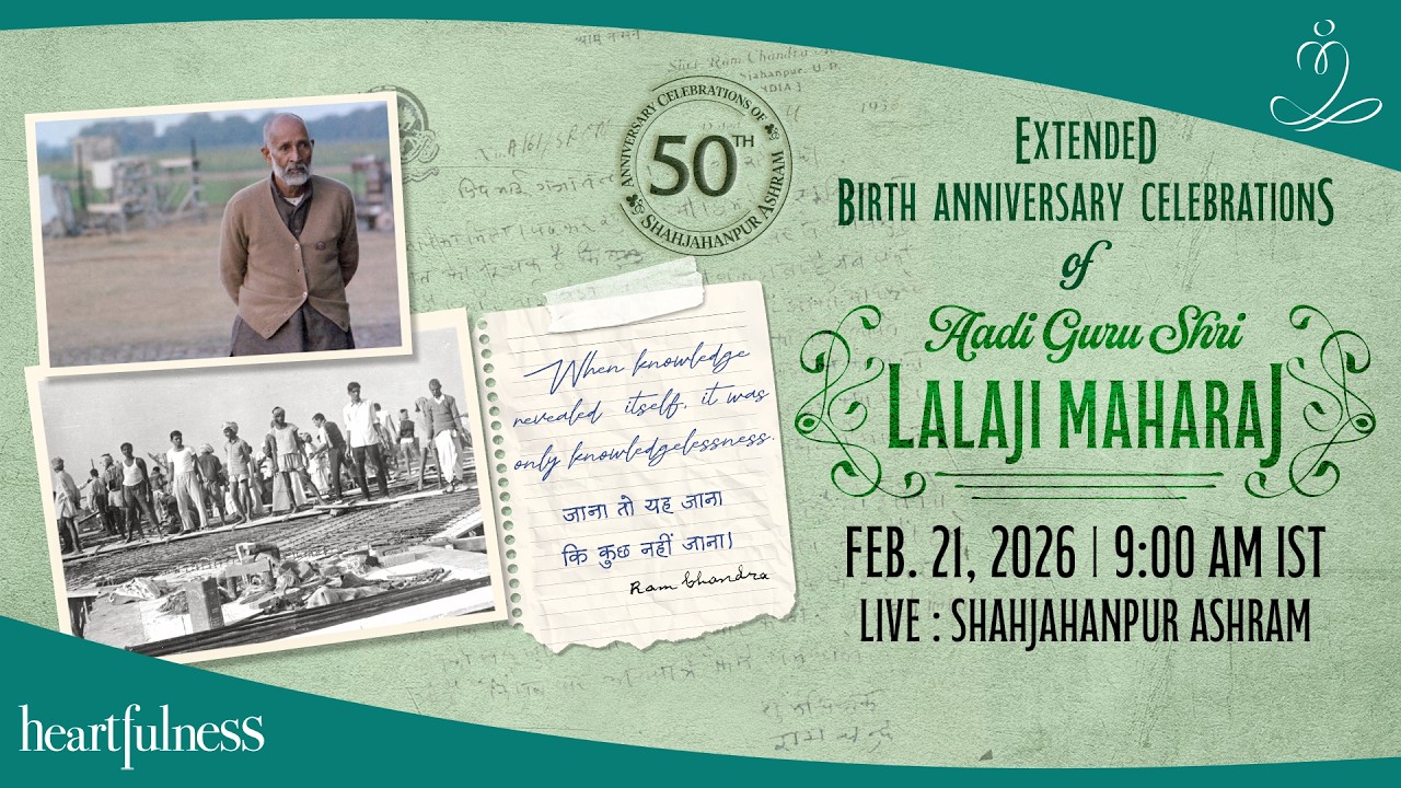 Pujya Lalaji Maharaj's 153rd Birth Anniversary Celebrations | 21 Feb 2026 | 9.00 am | SHAHJAHANPUR