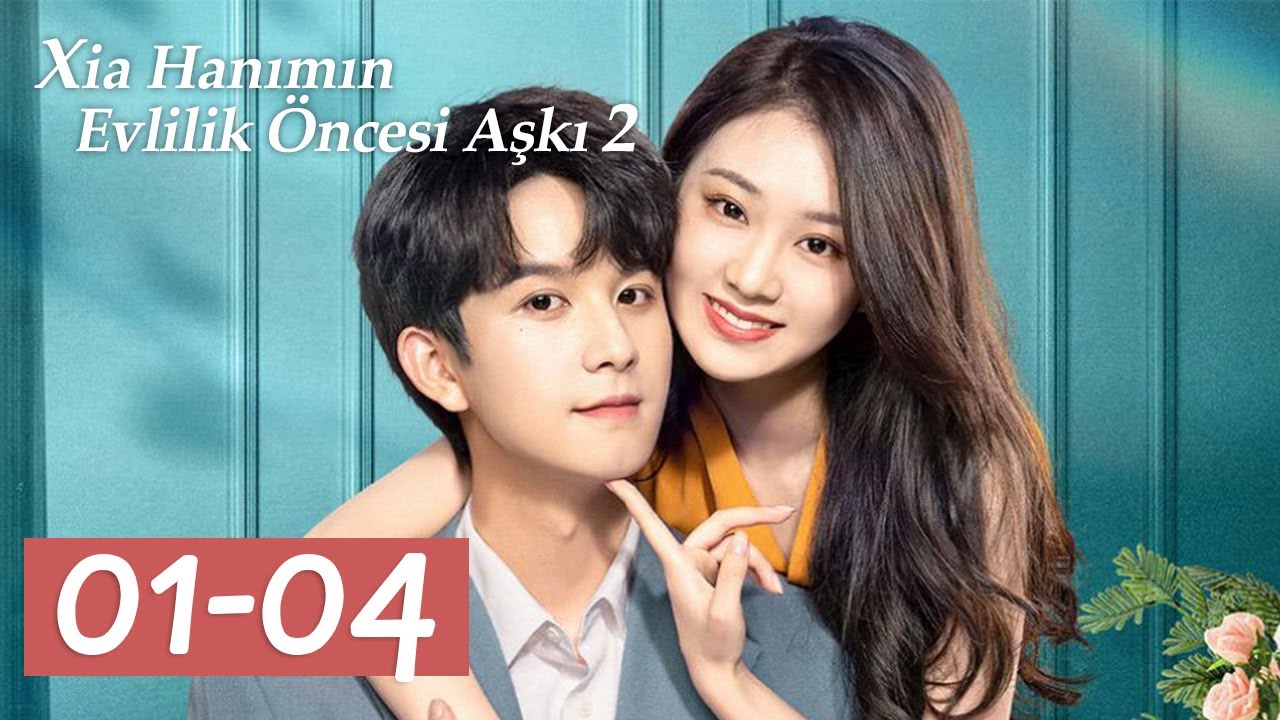 Xia Hanımın Evlililk Öncesi Aşkı 2 | 1-4 Bölüm | Love Starts From Marriage 2 | Qi Peixin, Pan Xinyi