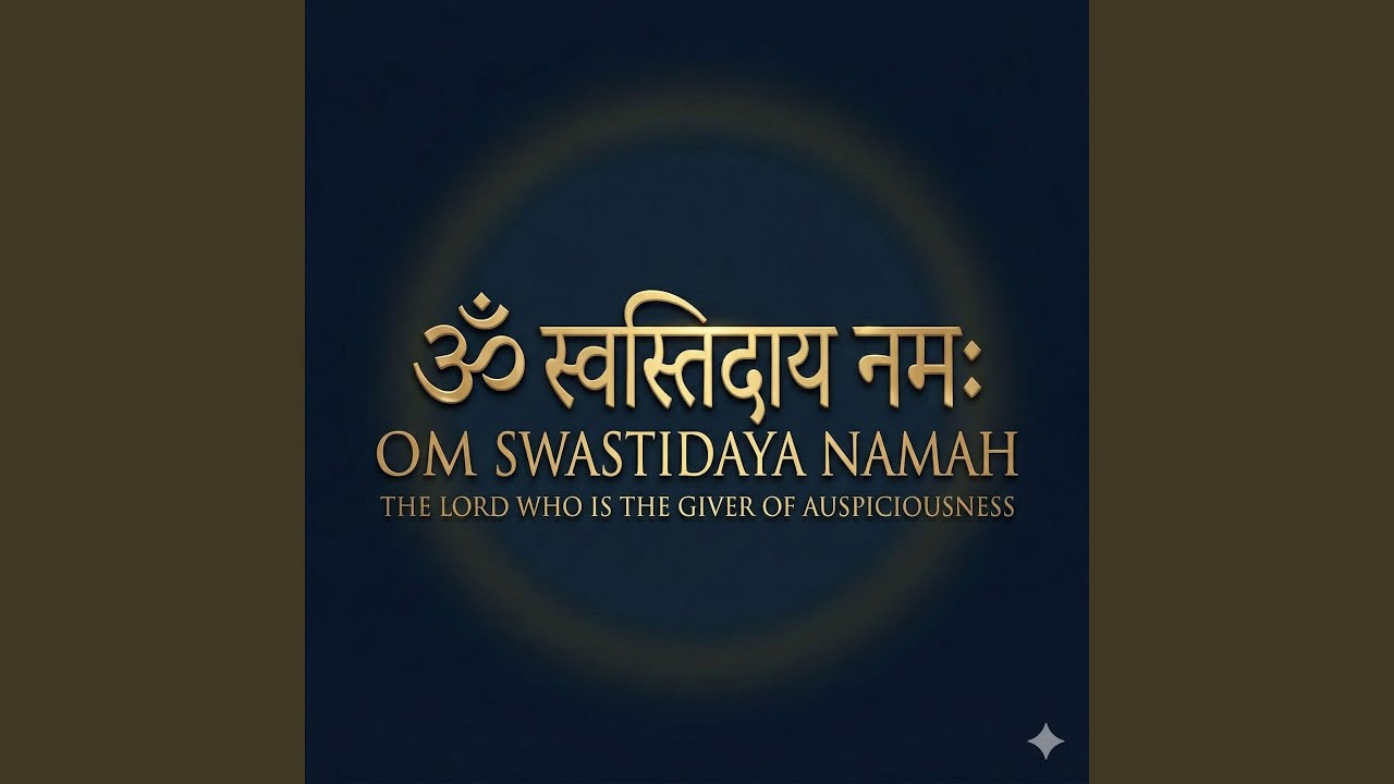 Om Swastidaya Namah (ॐ स्वस्तिदाय नमः)