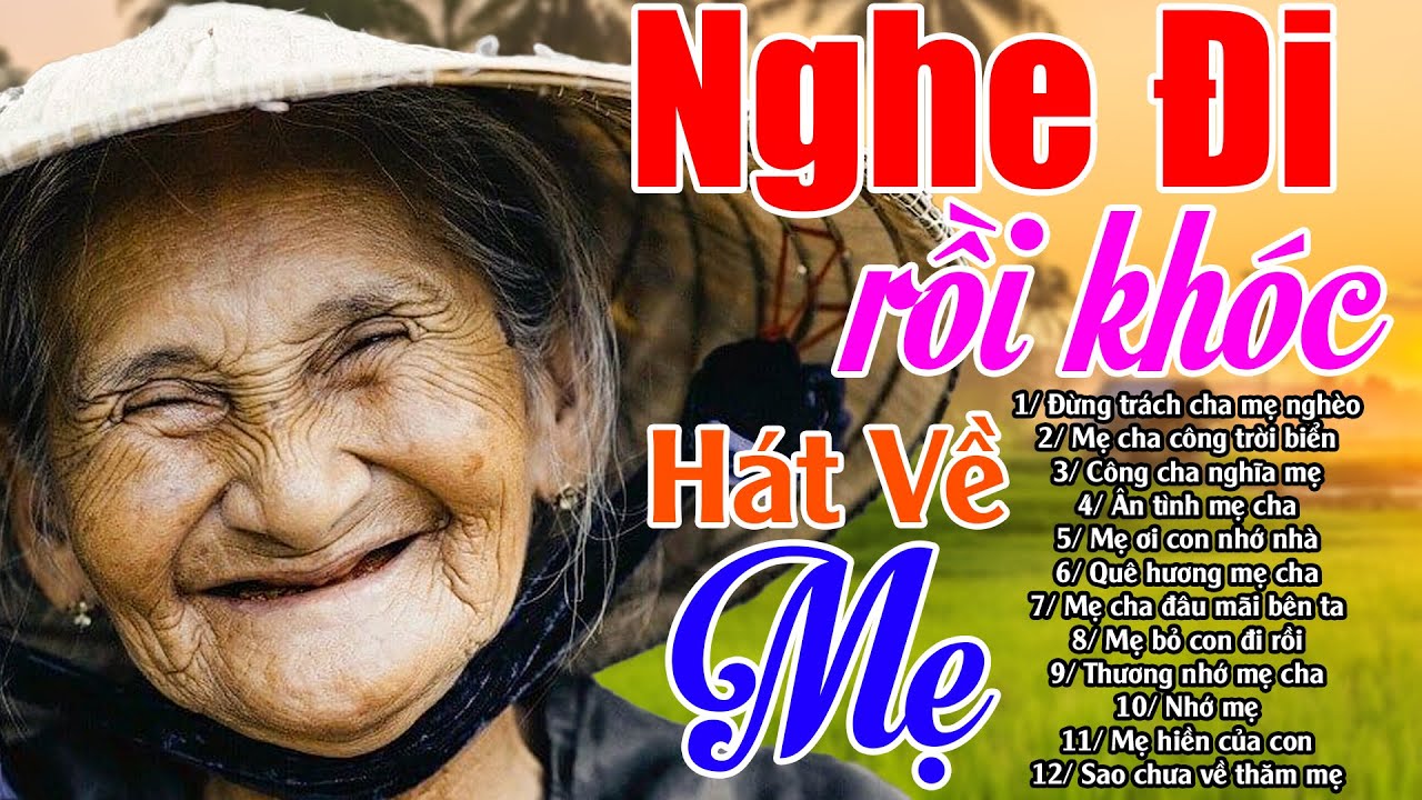 Khóc Hết Nước Mắt Đêm Nghe Những Ca Khúc Hát Về Mẹ Cha #79 Ca Khúc Đừng Trách Cha Mẹ Nghèo...