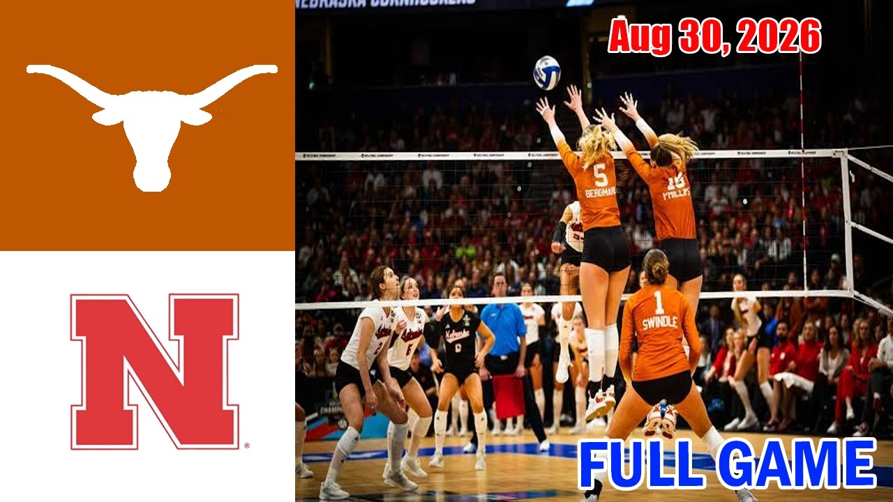 Texas vs Nebraska FULL MATCH Aug 30, 2026 | NCAA Women's Volleyball