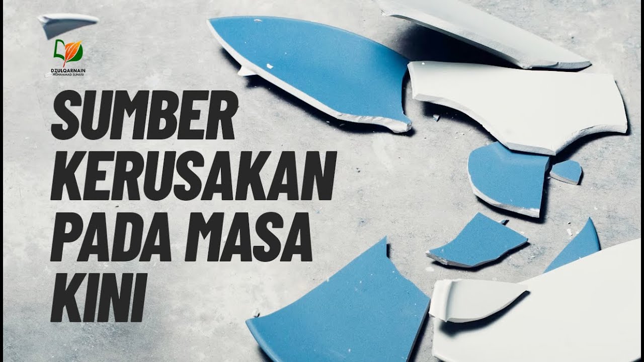 Sumber Kerusakan pada Masa Kini