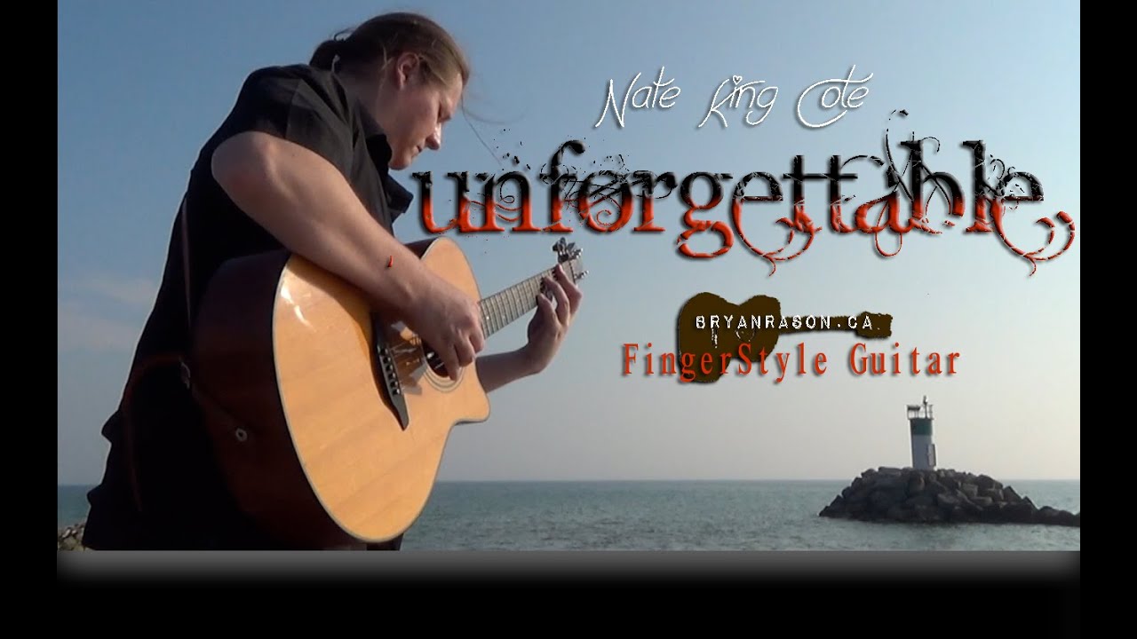 (Nat King Cole) Unforgettable - Bryan Rason - FingerStyle Guitar