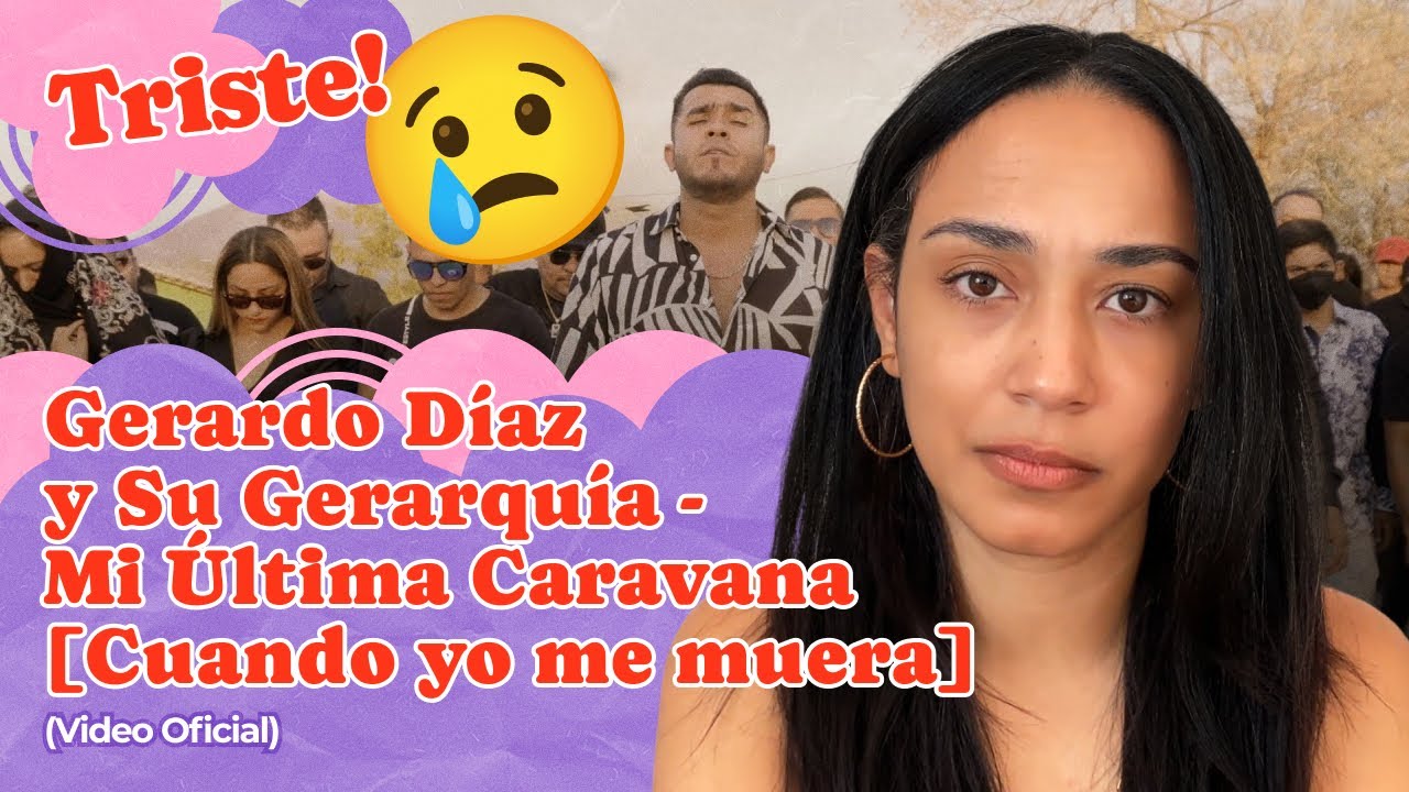 Gerardo Díaz y Su Gerarquía - Mi Última Caravana [Cuando yo me muera] (Video Oficial) ▷ Reacción !!!