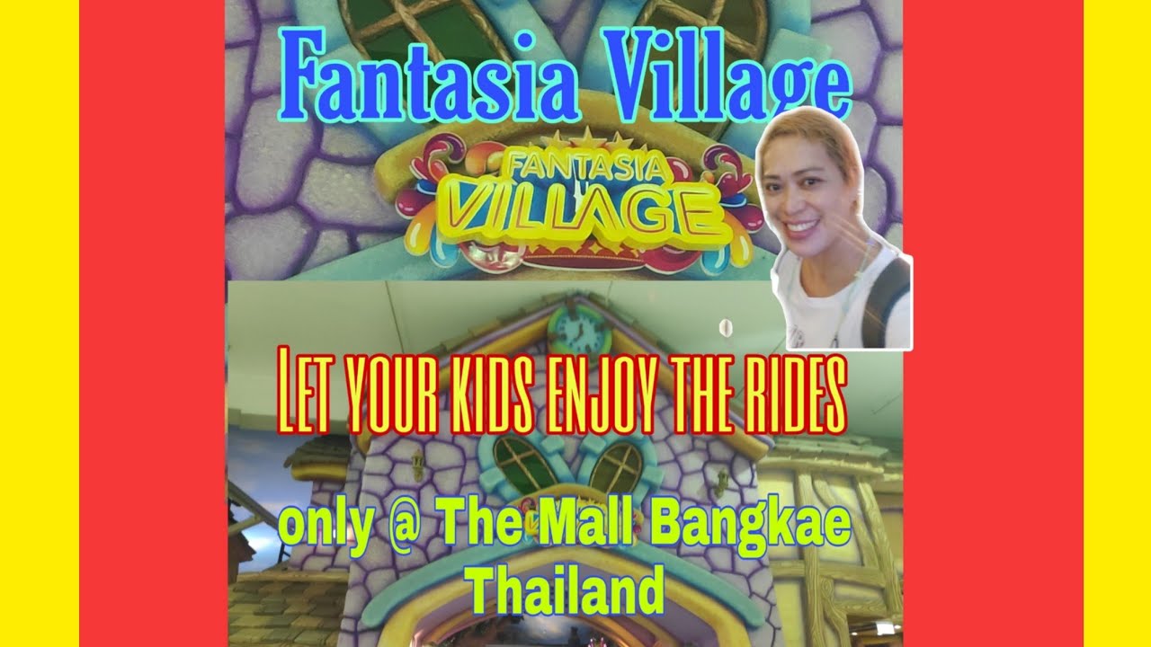 Fantasia Village @The Mall Bangkae | Elleinad 1976