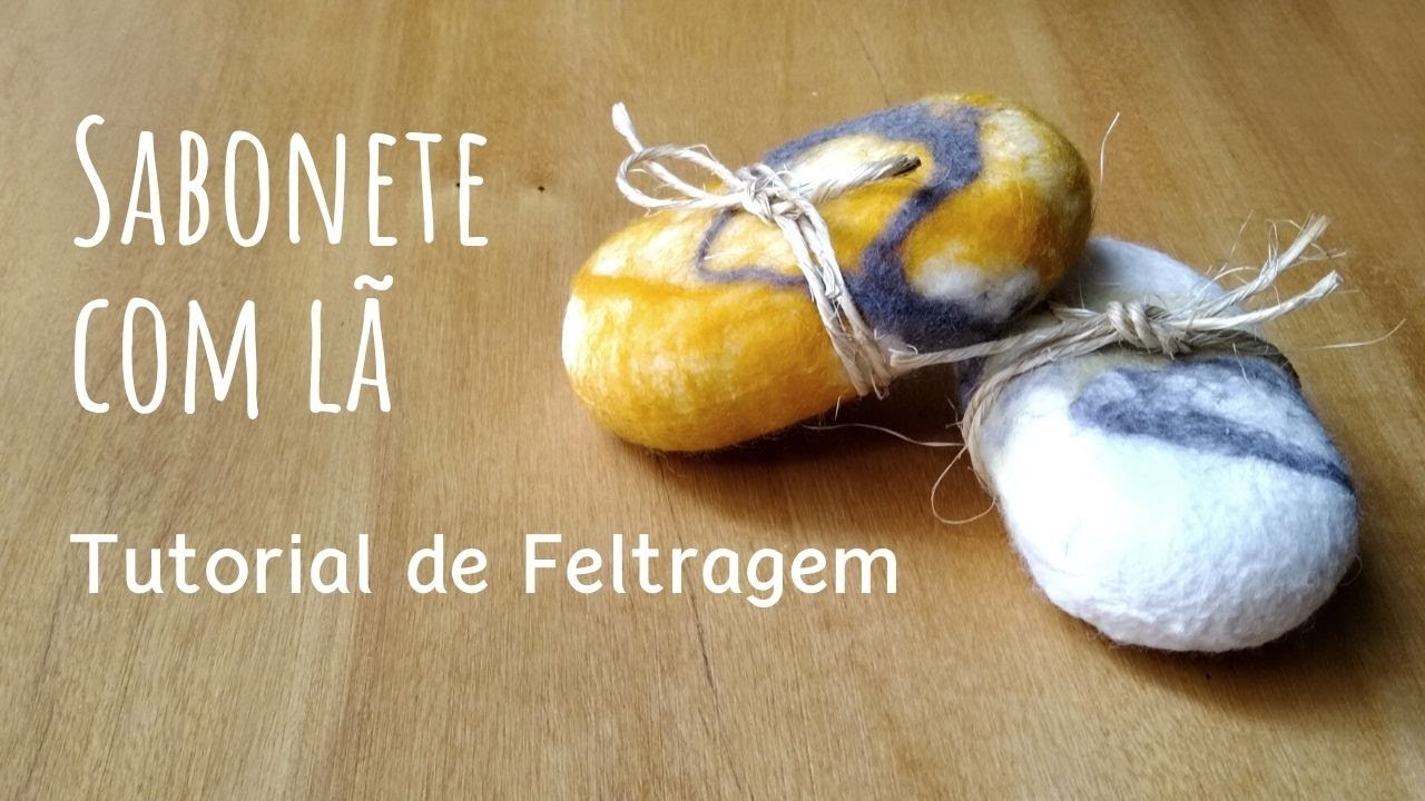 Tutorial Sabonete Com L&atilde; Merino