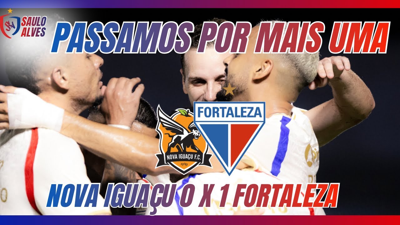 FOI BOM, MAS PODERIA TER SIDO BEM MELHOR! PÓS JOGO NOVA IGUAÇU 0x1 FORTALEZA.