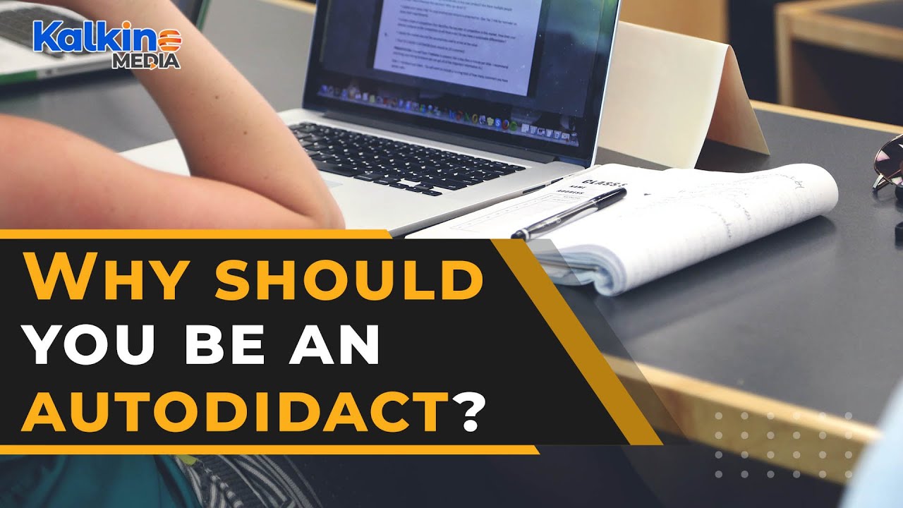 Why should you be an autodidact?