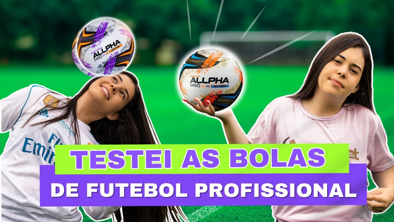 TESTAMOS AS MELHORES BOLAS DO MUNDO