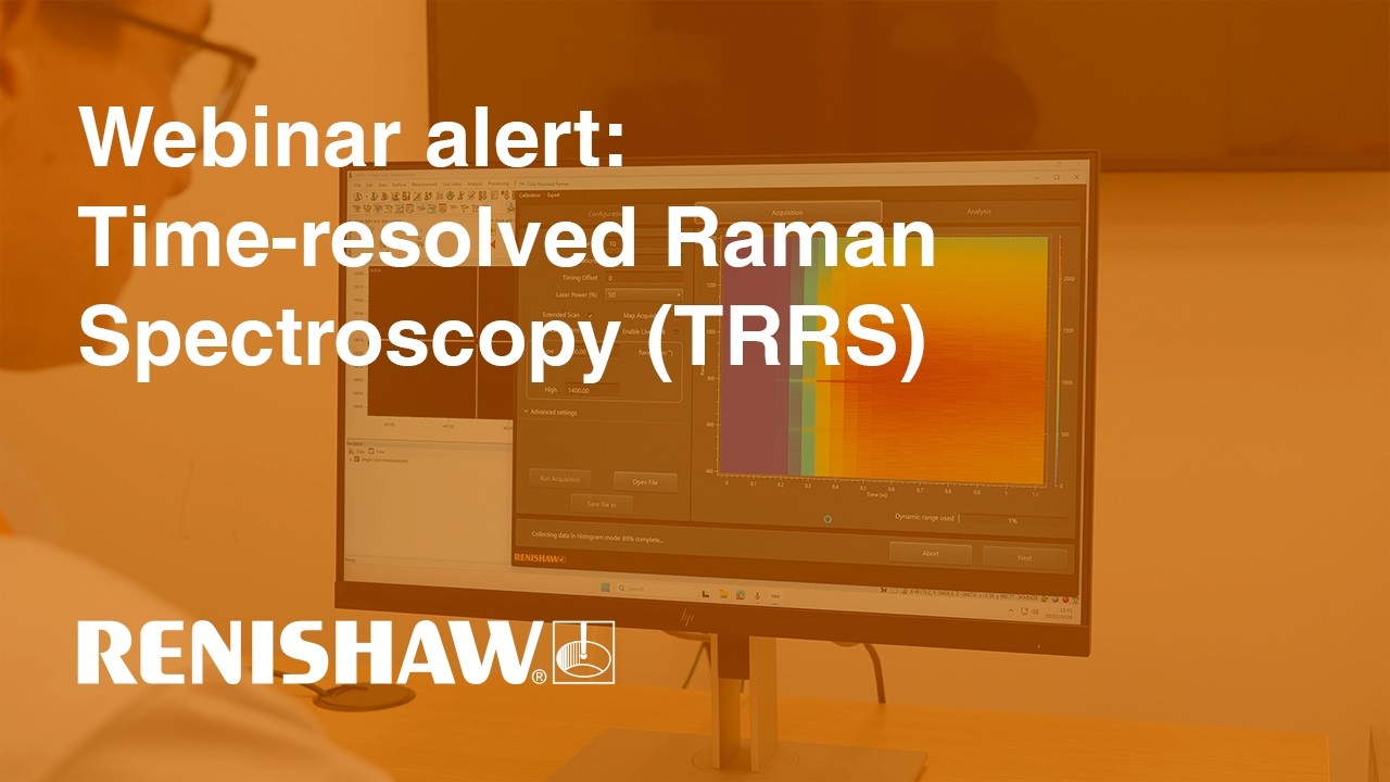 Webinar alert | Time-resolved Raman spectroscopy (TRRS)