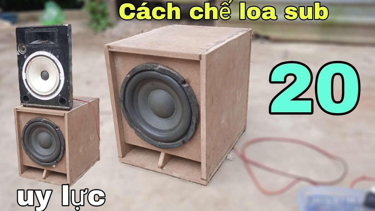 Cách chế loa sub 20 từ ván mdf 9mm