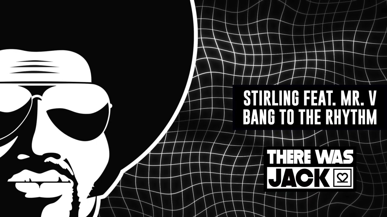 Stirling feat. Mr. V - Bang To The Rhythm