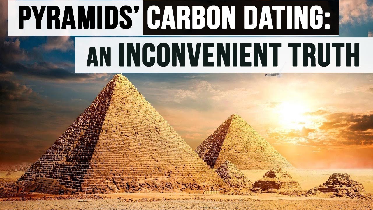 Great Pyramids&rsquo; Radiocarbon Dating: An Inconvenient Truth