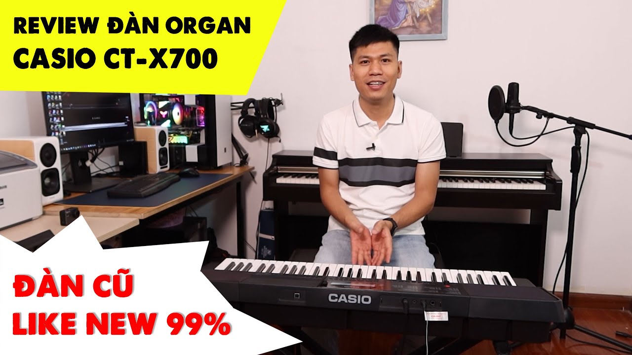 Review Đàn Organ Casio CT-X700 Cũ | Đàn Organ Cho Người Mới Học