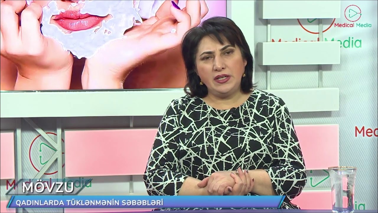 Qadinlarda tuklenmenin sebebleri- Ginekoloq Natavan Axundova  (Medical Media)