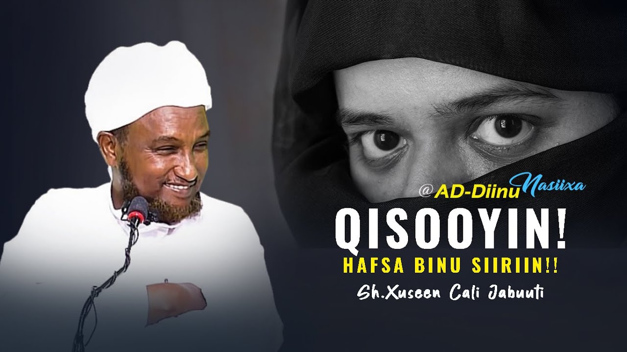 Muxaadiro Cusub & Qisooyin Cajiiba ~ Haweenaydii 30 Sano Ictikaafka | Sh Xuseen Cali Jabuuti
