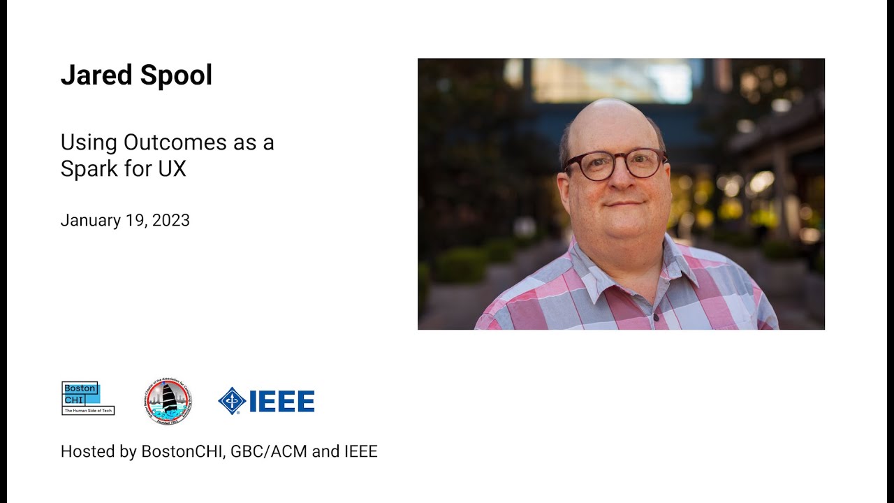 Jared Spool: Using Outcomes as a Spark for UX