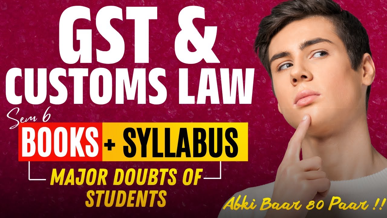Syllabus + Books + Student's Doubt😨 | GST & CUSTOMS LAW | Bcom/Bcom(H) | May'26 Exam | DU