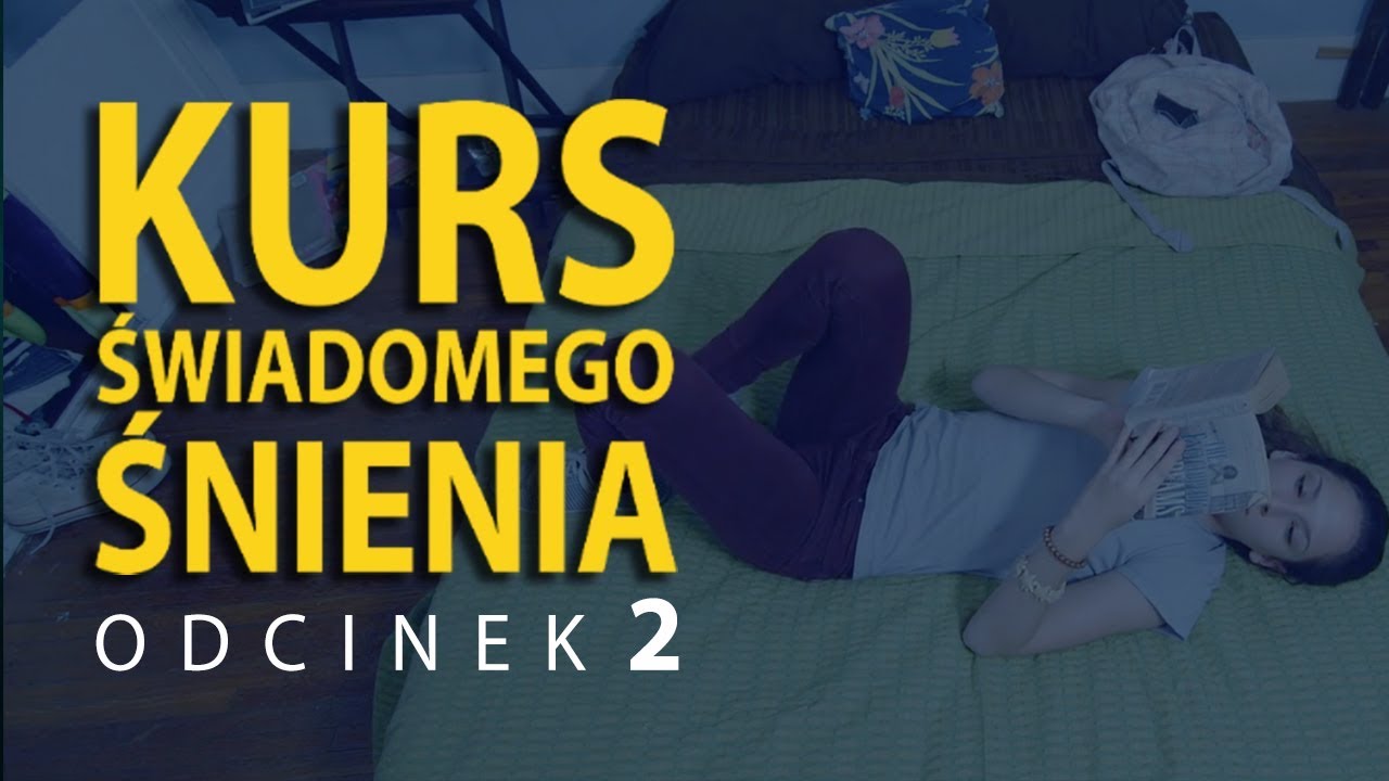 Kurs Świadomego Śnienia #2 - Introspekcja