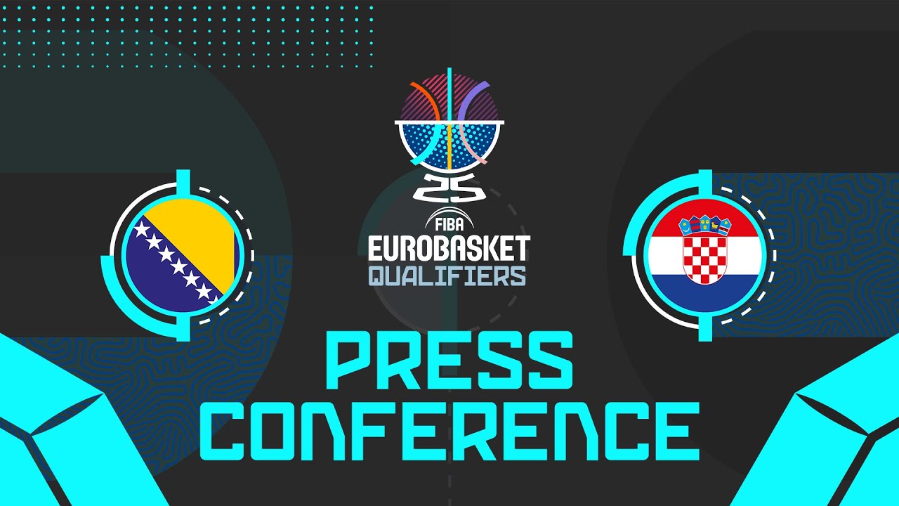 Bosnia and Herzegovina v Croatia - Press Conference | FIBA EuroBasket 2025 Qualifiers